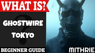 Ghostwire: Tokyo Introduction | What Is Series