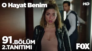 O Hayat Benim 91. Bölüm 2. Tanıtımı