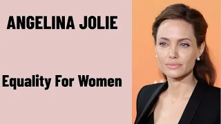 ANGELINA JOLIE | MOTIVATIONAL SPEECH |INSPIRATIONAL SPEECH ON GENDER EQUALITY