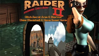 Tomb Raider 2-Glitch,Secret Area & Shortcut-China (Revisited) & Home Sweet Home