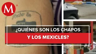 "Los Chapos" y "Los Mexicles", los responsables del narcoterrorismo en México