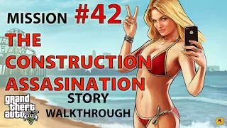 GTA 5 - Mission 42 - The Construction Assasination - Story Walkthrough - Max Settings