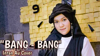 Bang Bang - Jessie J, Ariana Grande, Nicki Minaj (Cover) Intan Au