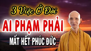 Gia Đình Sẽ Lụi Bại Mất Hết Phúc Đức Nếu Phạm Phải 3 Việc Này | Nghe Mà Thấm | DIỆU PHÁP