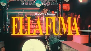 BENJA FLOW - ELLA FUMA (VIDEO OFICIAL)