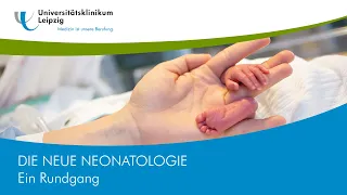 Die neue Neonatologie | Ein Rundgang | Universitätsklinikum Leipzig