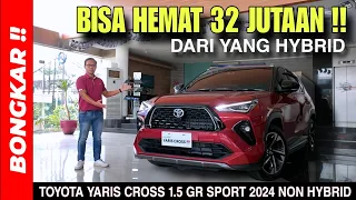 Bongkar !! TOYOTA NEW YARIS CROSS 1.5 GR SPORT CVT 2024 NON HYBRID | REVIEW EXTERIOR & INTERIOR BARU