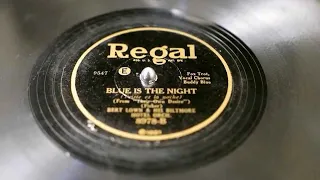 "Blue Is the Night" - Bert Lown and his Biltmore Hotel Orch. (v/Smith Ballew as 'Buddy Blue")