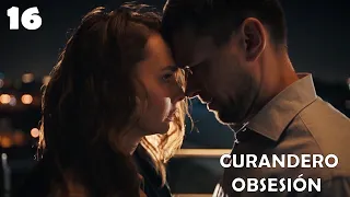 AMOR Y CURACIÓN | CURANDERO. OBSESIÓN  Capítulo 16 | Película romántica en Español Latino