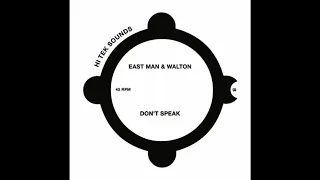 East Man, Walton - Don't Speak [HI TEK SOUNDS]