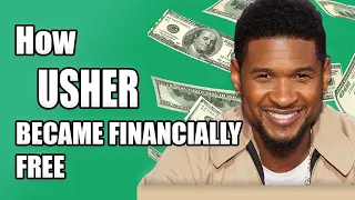 How USHER became Financially Free