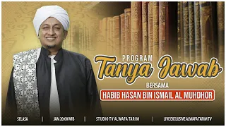 🔴LIVE || PROGRAM TANYA JAWAB - BERSAMA AL HABIB HASAN BIN ISMAIL AL MUHDHOR