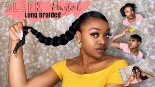 SLEEK LONG BRAIDED PONYTAIL | $5 PROTECTIVE STYLE | COVID FRIENDLY