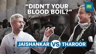 ‘Didn’t Your Blood Boil’, replies EAM S Jaishankar To Shashi Tharoor’s Advice, ‘Cool A Little Bit’