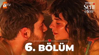 Vermem Seni Ellere 6. Bölüm @atvturkiye