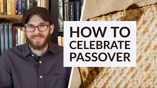 How to Celebrate Passover - David Wilber