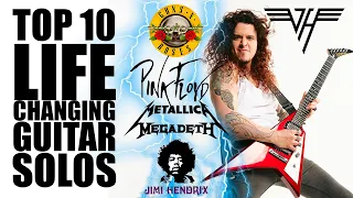 Top 10 Life Changing GUITAR SOLOS!!!