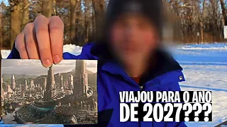 FARSA REVELADA: DESMASCARANDO O VIAJANTE NO TEMPO DE 2027!!!