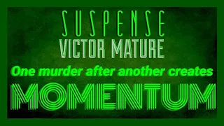 VICTOR MATURE Can't stop gaining "Momentum" • SUSPENSE Best Episodes • [remastered version]