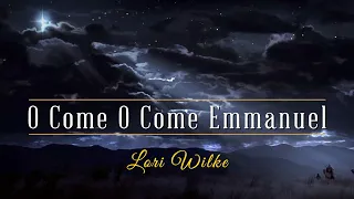 O Come O Come Emmanuel (Music Video)