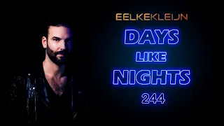 Eelke Kleijn @ DAYS like NIGHTS Radio 244 Corren Cavini Guest Mix - July 10, 2022
