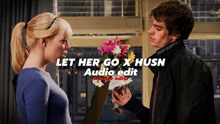 Let her go x Husn (Gravero Mashup) - [edit audio]