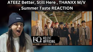 ATEEZ (에이티즈) REACTION : Better, Still Here , THANXX M/V , Summer Taste
