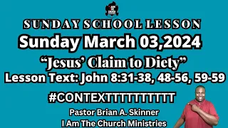 Sunday School Lesson UGP Sunday March 03,2024 Jesus’ Claim to Diety John 8:31-38, 48-56, 58-59