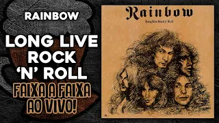 RAINBOW: "LONG LIVE ROCK 'N' ROLL" FAIXA A FAIXA (part. Aroldo Glomb) | TUPFS FAIXA A FAXA #158