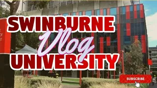 SWINBURNE UNIVERSITY VLOG | MELBOURNE | AUSTRALIA