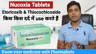 Etoricoxib and thiocolchicoside tablets | Nucoxia mr tablet uses in hindi | Medicine for severe Pain