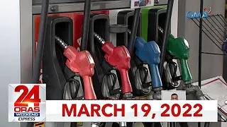 24 Oras Weekend Express: March 19, 2022 [HD]