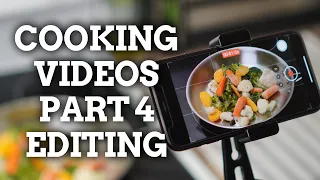 How to Edit Cooking Videos On Your Phone - Part 4