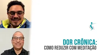 Como reduzir a dor crônica com meditação