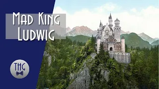 The Madness of King Ludwig II