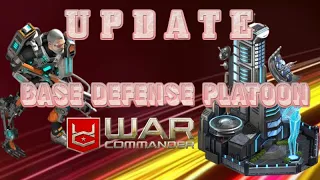 War Commander Base Defense Platoon Update / Engineer In !!!!