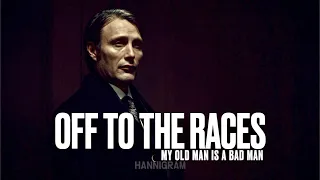 My Old Man is a Bad Man｜Off To The Races｜Hannibal & Will