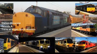 Station Showcase Episode 4 - Trains at Wigan North Western