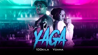 100 KILA & Yoana - YAGA