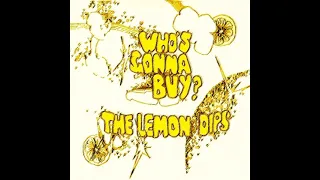 The Lemon Dips - I Am The Man