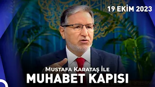 Prof. Dr. Mustafa Karataş ile Muhabbet Kapısı - 19 Ekim 2023