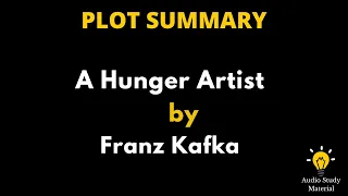 Summary Of A Hunger Artist By Franz Kafka. - Summary Of A Hunger Artist By Franz Kafka