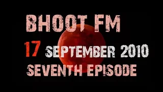 Bhoot FM  17 September 2010