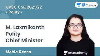 Chief Minister | M. Laxmikanth Polity | UPSC CSE 2021/22 | The Concept | Mehla Reena