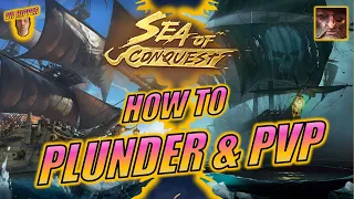 Sea of Conquest - How to Plunder & PVP (Guide #34)