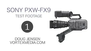 Sony PXW-FX9 Test Footage #1 (Custom Mode: Venice look)