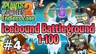 PvZ 2 "Endless Zone" #4: Icebound Battleground 1-100 (without lawn mower & leveled up plants)