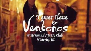 Tamar Ilana & Ventanas - BC Tour 2018 Day #3 - Hermann's Jazz Club, Victoria