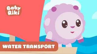 BabyRiki | Best episodes about Water Transport | Cartoons for Kids | 0+