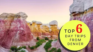 Top 6 Day Trips from Denver